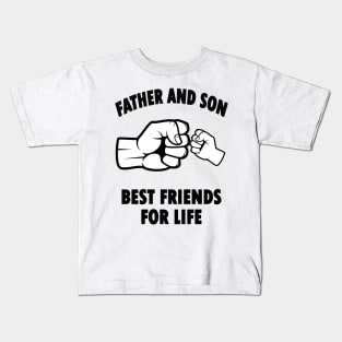 Father And Son Best Friends For Life Kids T-Shirt
